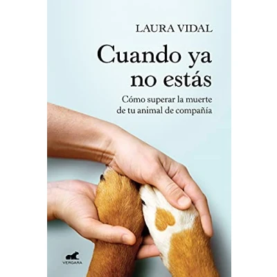 Bild av Cuando ya no estás / When You Are Gone: Cómo superar la muerte de tu animal compañía