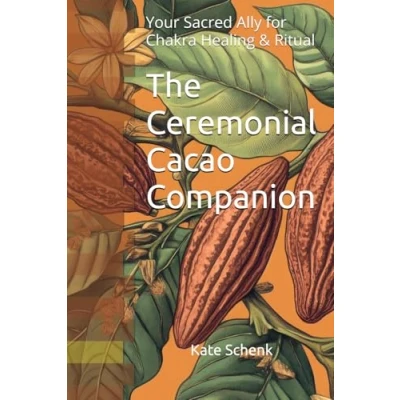 Bild av The Ceremonial Cacao Companion: Your Sacred Ally for Chakra Healing &amp; Ritual