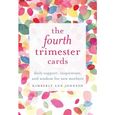 Bild av The Fourth Trimester Cards: Daily Support, Inspiration, and Wisdom for New Mothers