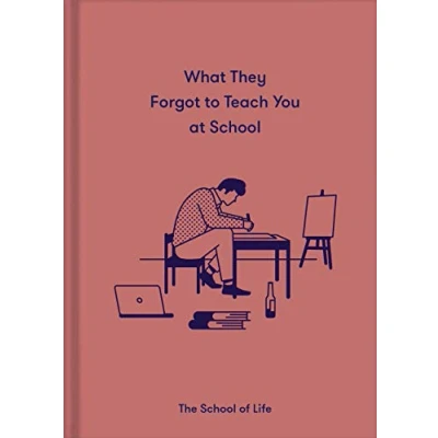 Bild av What They Forgot to Teach You at School: Essential emotional lessons needed thrive