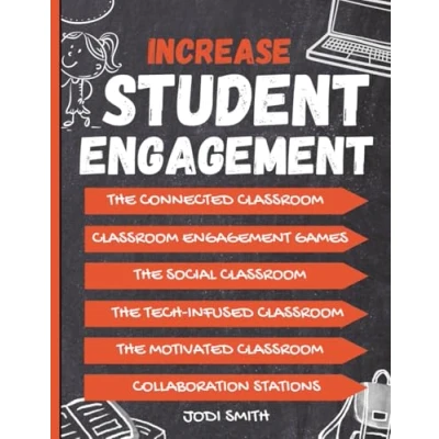 Bild av Increase Student Engagement: the Complete Guide to Creating a Highly Engaged Classroom: Incorporate Classroom Engagement Games, Educational ... and Collaboration in Classroom,