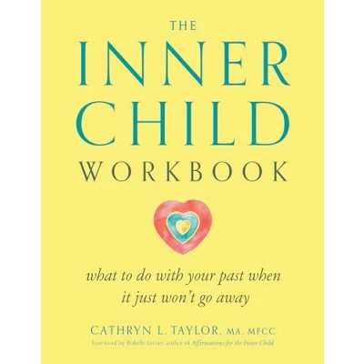 Bild av The Inner Child Workbook: What to Do with Your Past When It Just Won&#039;t Go Away