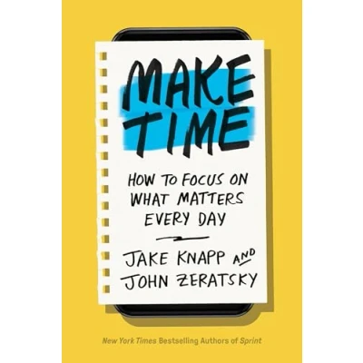 Bild av Make Time: How to focus on what matters every day