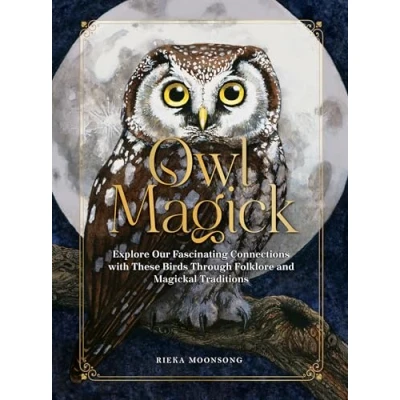 Bild av Owl Magick: Explore Our Fascinating Connections with These Birds Through Folklore and Magickal Traditions
