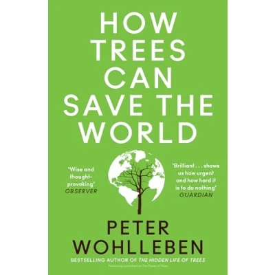 Bild av How Trees Can Save the World: Peter Wohlleben