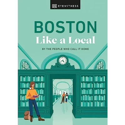 Bild av Boston Like a Local: By the People Who Call It Home