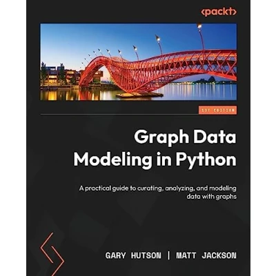 Bild av Graph data modeling in Python: A practical guide to curating, analyzing, and with graphs