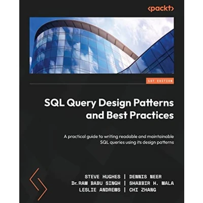 Bild av SQL Query design patterns and Best Practices: A practical guide to writing readable maintainable queries using its