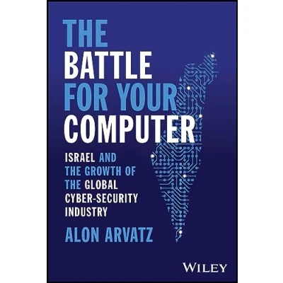Bild av the Battle for Your Computer: Israel and Growth of Global Cyber Security Industry