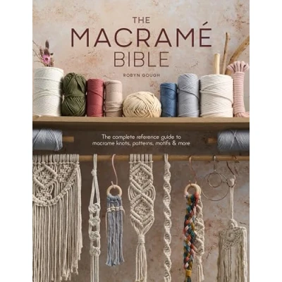 Bild av The Macrame Bible: Complete Reference Guide to Knots, Patterns, Motifs and More