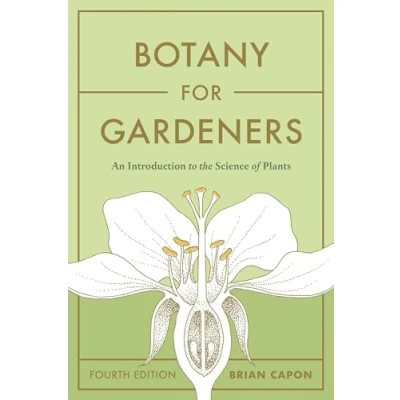 Bild av Botany for Gardeners, Fourth Edition: An Introduction to the Science of Plants