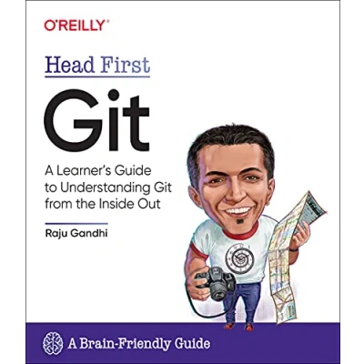 Bild av Head First Git: A Learner&#039;s Guide to Understanding Git from the Inside Out