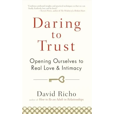 Bild av Daring to Trust: Opening Ourselves Real Love and Intimacy