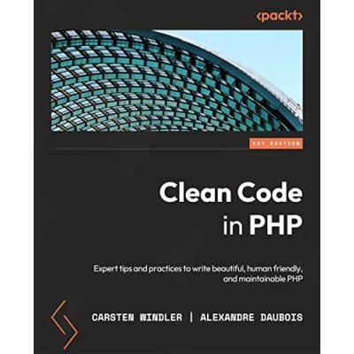 Bild av Clean Code in PHP: Expert tips and best practices to write beautiful, human friendly, maintainable PHP