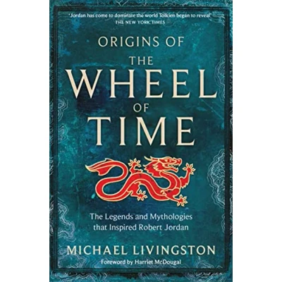 Bild av Origins of The Wheel Time: Legends and Mythologies that Inspired Robert Jordan