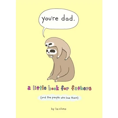 Bild av You&#039;re Dad: A Little Book for Fathers (And the People Who Love Them)