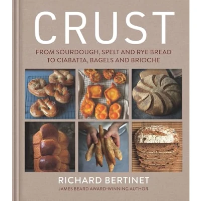 Bild av Crust: From Sourdough, Spelt and Rye Bread to Ciabatta, Bagels Brioche