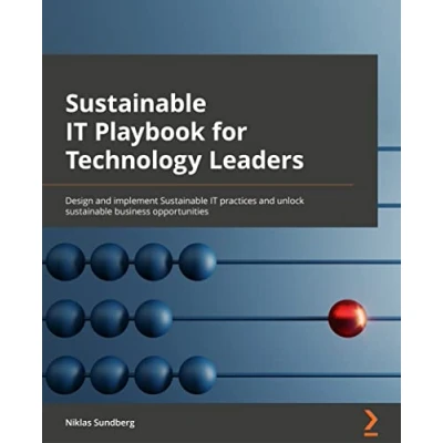 Bild av sustainable IT Playbook for Technology Leaders: Design and implement practices unlock business opportunities