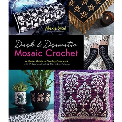 Bild av Dark &amp; Dramatic Mosaic Crochet: A Master Guide to Overlay Colorwork with 15 Modern Goth Alternative Patterns