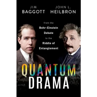 Bild av Quantum Drama: From the Bohr Einstein Debate to Riddle of Entanglement