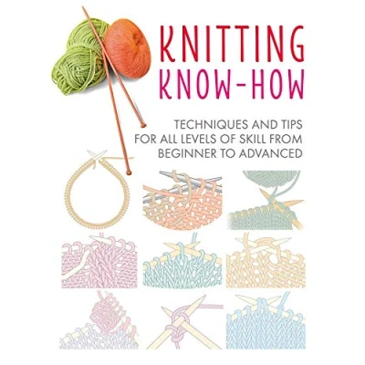 Bild av Knitting Know How: Techniques and Tips for All Levels of Skill from Beginner to Advanced: 3