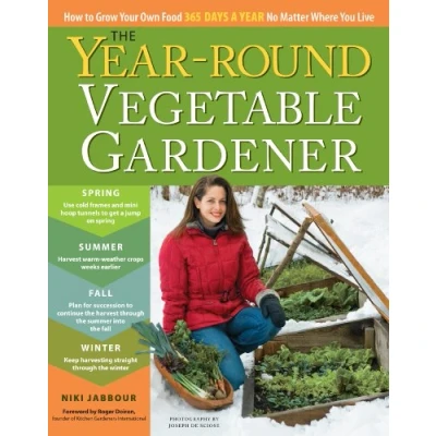 Bild av The Year round Vegetable Gardener: How to Grow Your Own Food 365 Days a Year, No Matter Where You Live