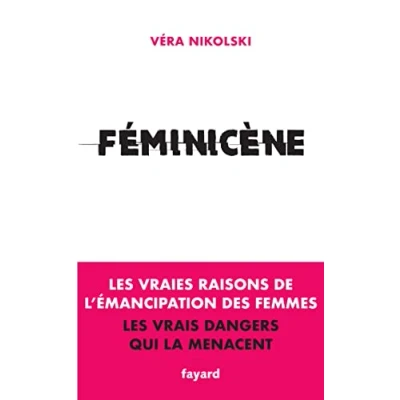Bild av Féminicène: les vraies raisons de l&#039;émancipation des femmes, vrais dangers qui menacent