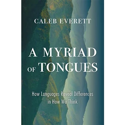 Bild av A Myriad of Tongues: How Languages Reveal Differences in We Think