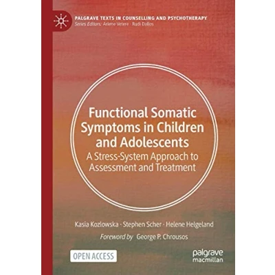 Bild av Functional Somatic Symptoms in Children and Adolescents: A Stress System Approach to Assessment Treatment
