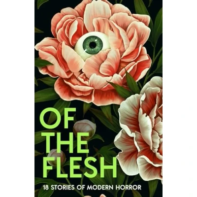Bild av of the Flesh: A spine chilling new collection short horror stories from bestselling authors including Bridget Collins and Emilia Hart