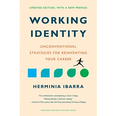 Bild av Working Identity: Unconventional Strategies for Reinventing Your Career, Updated Edition