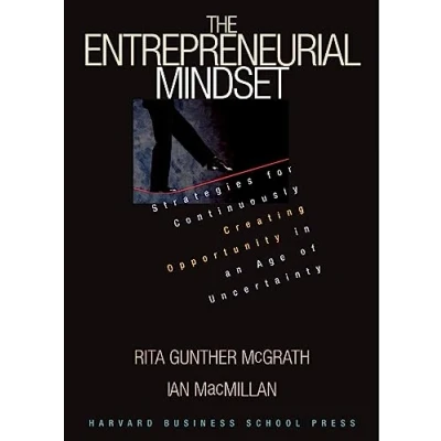 Bild av The Entrepreneurial Mindset: Strategies for Continuously Creating Opportunity in an Age of Uncertainty