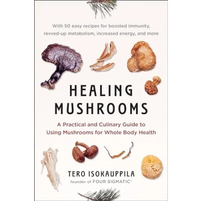 Bild av Healing Mushrooms: A Practical and Culinary Guide to Using Mushrooms for Whole Body Health