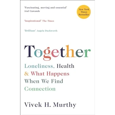 Bild av Together: Loneliness, Health and What Happens When We Find Connection