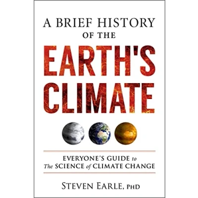 Bild av A Brief History of the Earth&#039;s Climate: Everyone&#039;s Guide to Science Climate Change