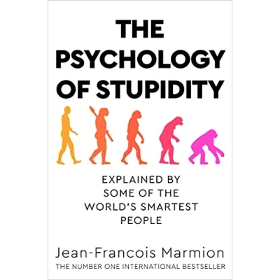 Bild av the Psychology of Stupidity: Explained by Some World&#039;s Smartest People