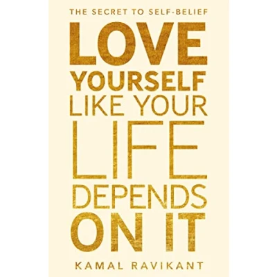 Bild av Love Yourself Like Your Life Depends on It: The Secret to Self Belief