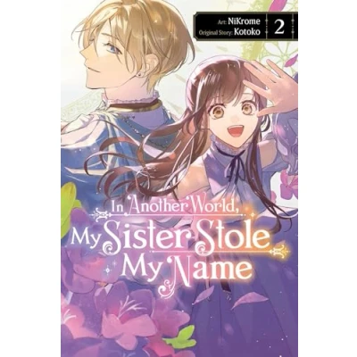 Bild av In Another World, My Sister Stole Name, Vol. 2: Volume 2