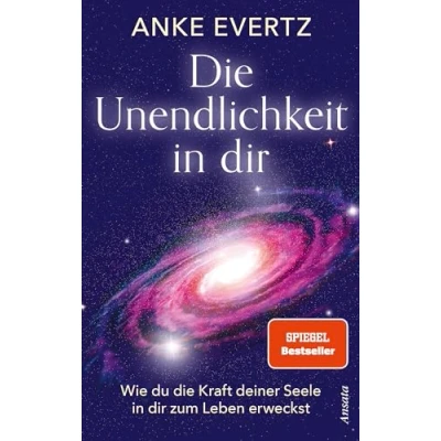 Bild av die Unendlichkeit in dir: Wie du Kraft deiner Seele dir zum Leben erweckst. Das Tor zu einer lebensverändernden Erfahrung