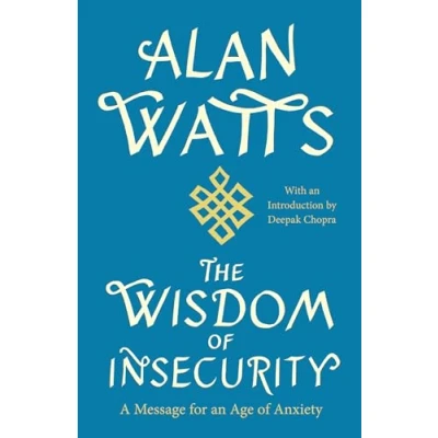 Bild av The Wisdom of Insecurity: A Message for an Age Anxiety