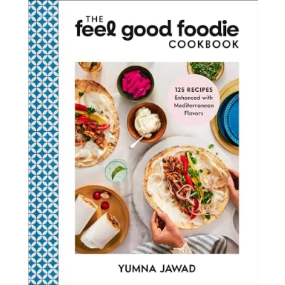 Bild av The Feel Good Foodie Cookbook: 125 Recipes Enhanced with Mediterranean Flavors
