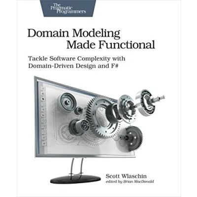 Bild av Domain Modeling Made Functional : Pragmatic Programmers: Tackle Software Complexity with Driven Design and F