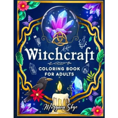 Bild av Witchcraft Coloring Book for Adults: Channel Your Creative Energy and Discover the Magic of Plants, Herbs, Crystals, Beyond