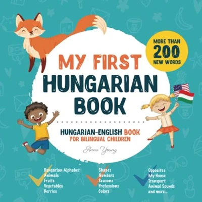Bild av My first Hungarian Book. English book for bilingual Children: children&#039;s with illustrations kids. A great ... featuring words