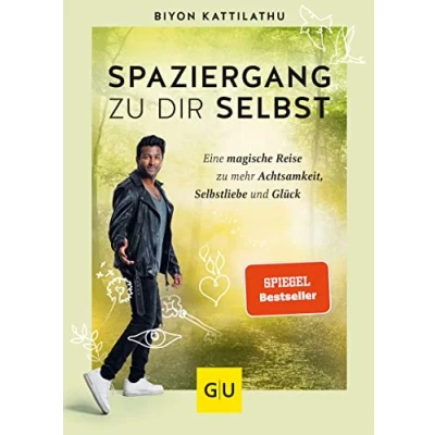 Bild av Spaziergang zu dir selbst: Eine magische Reise mehr Achtsamkeit, Selbstliebe und Glück