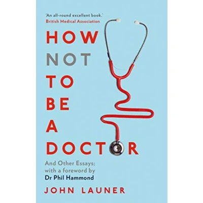 Bild av How Not to be a Doctor: And Other Essays