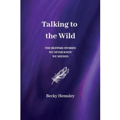 Bild av Talking to The Wild: bedtime stories we never knew needed