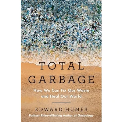 Bild av Total Garbage: How We Can Fix Our Waste and Heal World