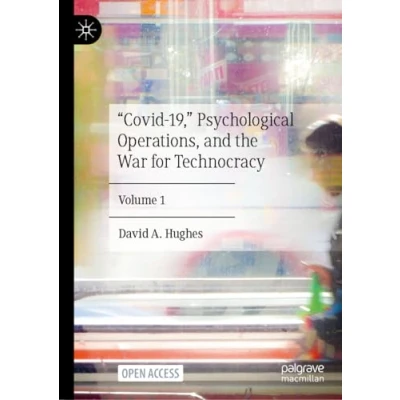 Bild av “Covid 19, Psychological Operations, and the War for Technocracy: Volume 1