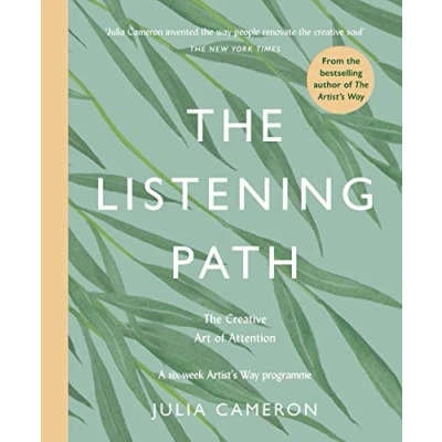 Bild av The Listening Path: Creative Art of Attention A Six Week Artist&#039;s Way Programme